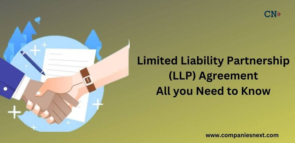 Limited Liability Partnership Agreement-All you Need to Know